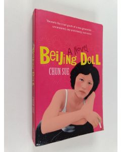 Kirjailijan Chunshu & Sue Chun käytetty kirja Beijing Doll