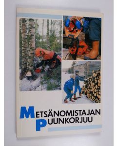 Tekijän Mikko ym. Riikilä  käytetty kirja Metsänomistajan puunkorjuu