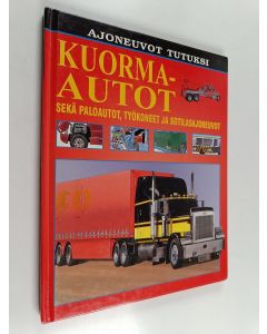 Kirjailijan Ian Graham käytetty kirja Kuorma-autot sekä paloautot, työkoneet ja sotilasajoneuvot