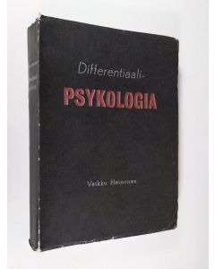 Kirjailijan Veikko Heinonen käytetty kirja Differentiaalipsykologia