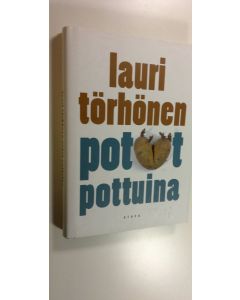 Kirjailijan Lauri Törhönen käytetty kirja Potut pottuina