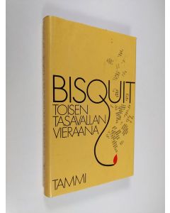 Kirjailijan Bisquit käytetty kirja Toisen tasavallan vieraana (ERINOMAINEN)