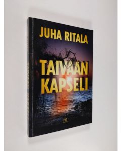 Kirjailijan Juha Ritala käytetty kirja Taivaankapseli (signeerattu)
