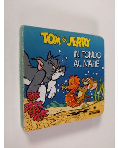 käytetty kirja Tom & Jerry : In Fondo Al Mare