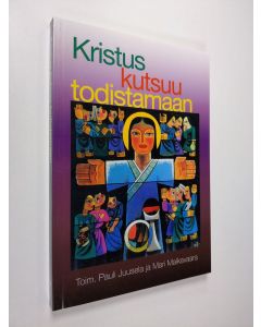 käytetty kirja Kristus kutsuu todistamaan : Luterilaisen maailmanliiton 9. yleiskokous Hongkongissa 8.-16.7.1997