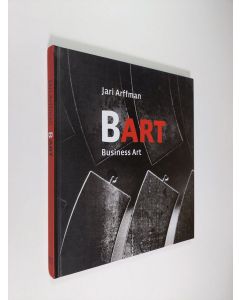 Kirjailijan Jari Arffman käytetty kirja Bart : business art