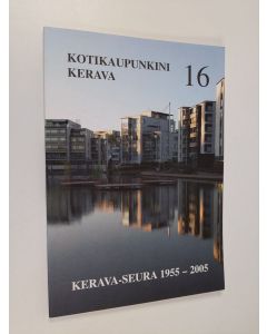 käytetty kirja Kotikaupunkini Kerava 16 - Kerava-seura ry:n julkaisuja