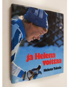 Kirjailijan Helena Takalo käytetty kirja Ja Helena voittaa