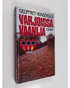 Kirjailijan Geoffrey Household käytetty kirja Varjoissa vaanija