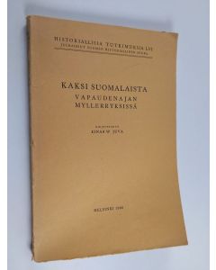 Kirjailijan Einar W. Juva käytetty kirja Kaksi suomalaista vapaudenajan myllerryksissä