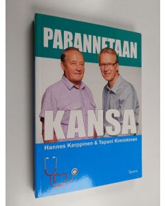 Kirjailijan Hannes Karppinen & Tapani Kiminkinen käytetty kirja Parannetaan kansa