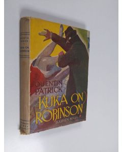 Kirjailijan Quentin Patrick käytetty kirja Kuka on Robinson?