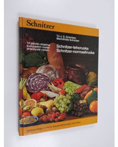 Kirjailijan J. G. Schnitzer käytetty kirja Schnitzer-tehoruoka, Schnitzer-normaaliruoka : 14 päivän ohjelma kumpaakin ruokajärjestystä varten