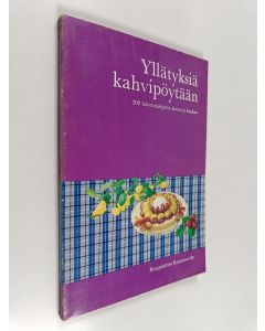 käytetty kirja Yllätyksiä kahvipöytään : 200 leivontaohjetta kotoa ja kaukaa