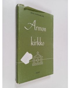 Kirjailijan Esa Santakari käytetty kirja Armon kirkko
