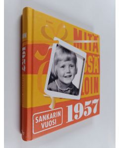 käytetty kirja Mitä missä milloin 1957 : sankarin vuosi