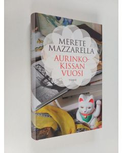 Kirjailijan Merete Mazzarella käytetty kirja Aurinkokissan vuosi