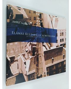 Kirjailijan Sirkka Impola käytetty kirja Elämää Kultakalan korttelissa ja Ulriikaporin seudulla