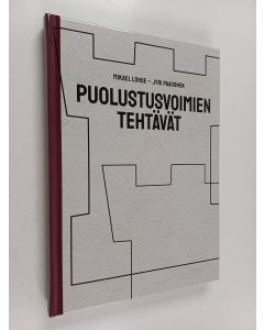 Kirjailijan Jyri Paasonen & Mikael Lohse käytetty kirja Puolustusvoimien tehtävät