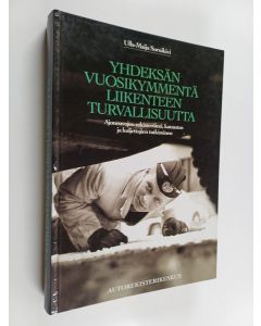 Kirjailijan Ulla-Maija Sornikivi käytetty kirja Yhdeksän vuosikymmentä liikenteen turvallisuutta : ajoneuvojen rekisteröinti, katsastus ja kuljettajien tutkiminen