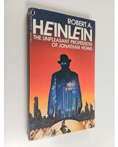 Kirjailijan Robert Anson Heinlein käytetty kirja The Unpleasant Profession of Jonathan Hoag