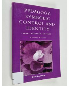 Kirjailijan Basil Bernstein käytetty kirja Pedagogy, symbolic control, and identity : theory, research, critique