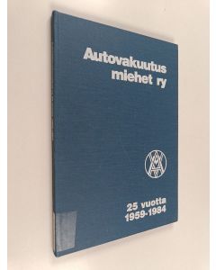 Kirjailijan Eino Karppinen käytetty kirja Autovakuutusmiehet ry 25 vuotta - 1959-1984