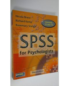 Kirjailijan Nivola Brace käytetty kirja SPSS for psychologists : a guide to data analysis using SPSS for Windows (versions 12 1nd 13)