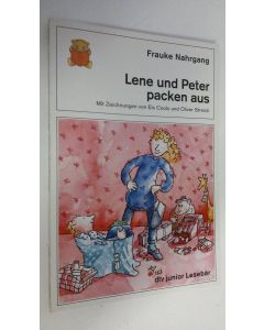 Kirjailijan Frauke Nahrgang käytetty kirja Lene und Peter packen aus (UUDENVEROINEN)