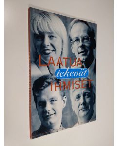 Kirjailijan Anja Kivimäki-Kuitunen käytetty kirja Laatua tekevät ihmiset