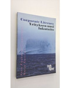 Kirjailijan Anne Kauhanen-Simanainen käytetty kirja Corporate literacy : yrityksen uusi lukutaito