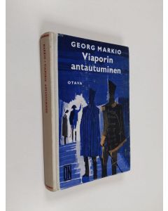 Kirjailijan Georg Markio käytetty kirja Viaporin antautuminen : kertomus Suomen sodasta 1808-09