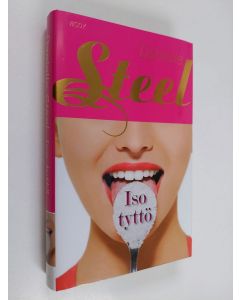 Kirjailijan Danielle Steel käytetty kirja Iso tyttö