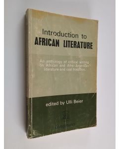 Kirjailijan Ulli Beier käytetty kirja Introduction to African Literature : An Anthology of Critical Writing from Black Orpheus