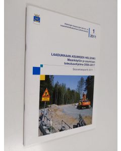 käytetty teos Laadukkaan asumisen Helsinki : maankäytön ja asumisen toteutusohjelma 2008-2017 : seurantaraportti 2011