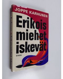 Kirjailijan Joppe Karhunen käytetty kirja Erikoismiehet iskevät