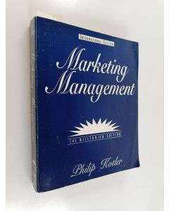 Kirjailijan Philip Kotler käytetty kirja Marketing management : International edition