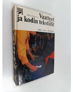 Kirjailijan Liisa Pakkala käytetty kirja Vaatteet ja kodin tekstiilit