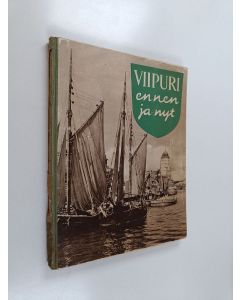 Kirjailijan Lempi Jääskeläinen & Börje Sandberg käytetty kirja Viipuri ennen ja nyt