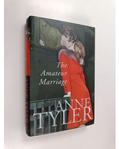 Kirjailijan Anne Tyler käytetty kirja The amateur marriage