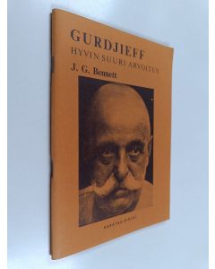 Kirjailijan J. G. Bennett käytetty teos Gurdjieff : hyvin suuri arvoitus