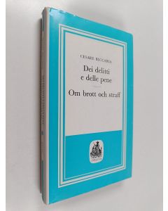 Kirjailijan Cesário da Béca Ria käytetty kirja Dei delitti e delle pene - Om brott och straff