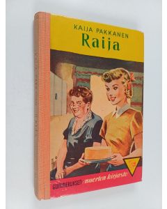 Kirjailijan Kaija Pakkanen käytetty kirja Raija : nuorisonromaani