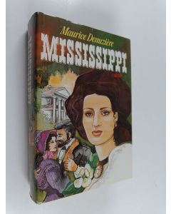 Kirjailijan Maurice Denuziere käytetty kirja Mississippi