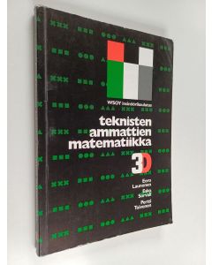 Kirjailijan Eero ym. Launonen käytetty kirja Teknisten ammattien matematiikka 3D