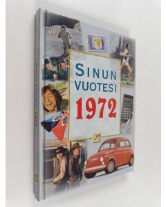 Kirjailijan Juhani Töytäri käytetty kirja Sinun vuotesi 1972