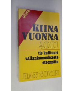 Kirjailijan Suyin Han käytetty kirja Kiina vuonna 2001