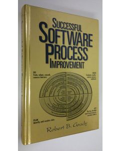 Kirjailijan Robert B. Grady käytetty kirja Successful software process improvement (ERINOMAINEN)