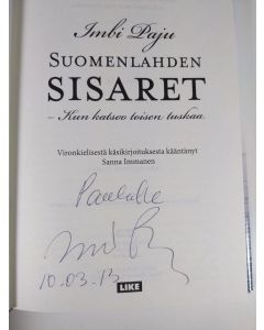 Kirjailijan Imbi Paju käytetty kirja Suomenlahden sisaret : kun katsoo toisen tuskaa (signeerattu, ERINOMAINEN)