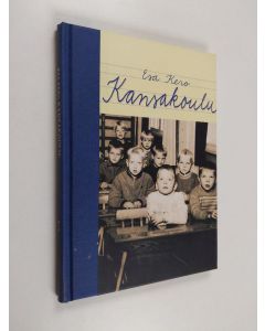 Kirjailijan Esa Kero käytetty kirja Kansakoulu